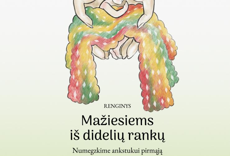 Pirmoji tautiška dovana mažyliui. Iniciatyva Skirtingos Spalvos kviečia ankstukams numegzti pledukus