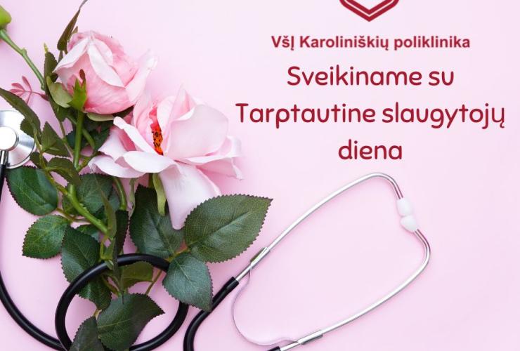 Sveikiname su Tarptautine slaugytojų diena